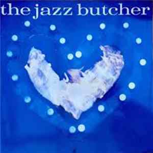 The Jazz Butcher - Condition Blue Mp3