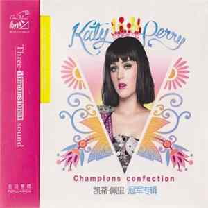 Katy Perry = 凯蒂·佩里 - Champions Confection = 冠军专辑 Mp3