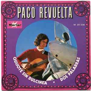Paco Revuelta - Quijote Sin Dulcinea / Dos Palabras Mp3