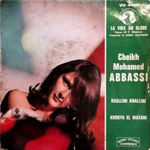Cheikh Mohamed Abbassi - Khallini Khallini / Khouya El Watani Mp3