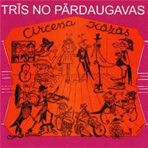 Trīs No Pārdaugavas - Circeņa Kāzas Mp3