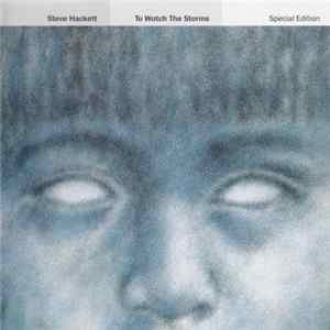 Steve Hackett - To Watch The Storms Mp3