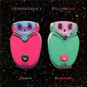 Šeban, Kubasák - Spaceboys / Polymusic Mp3