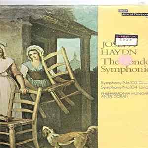 Haydn - Antal Dorati, Philharmonia Hungarica - Symphony No. 103 ("Drum Roll") • Symphony No. 104 ("London") Mp3