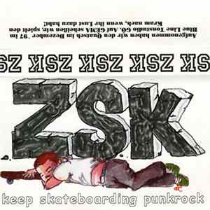 ZSK - Keep Skateboarding Punkrock Mp3