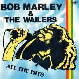 Bob Marley & The Wailers - All The Hits Mp3