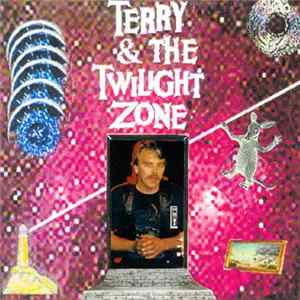 Terry & The Twilight Zone - Live...Years Later Mp3