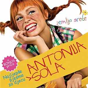 Antonija Šola - Zemlja Sreće - Najljepše Pjesme Za Djecu Mp3