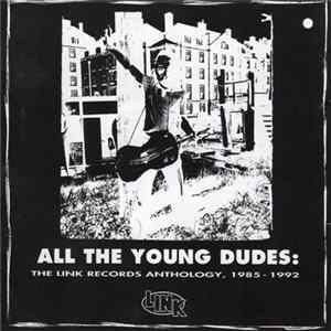 Various - All The Young Dudes: The Link Anthology, 1985 - 1992 Mp3
