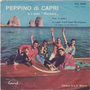 Peppino Di Capri E I Suoi Rockers - At Capri You'll Find The Fortune / Voce 'E Notte Mp3