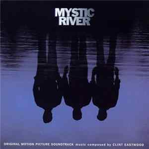 Clint Eastwood - Mystic River (Original Motion Picture Soundtrack) Mp3
