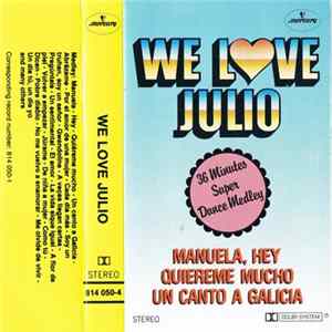 Tu Y Yo - We Love Julio (36 Minutes Super Dance Medley) Mp3