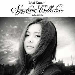 Mai Kuraki - Symphonic Collection In Moscow Mp3