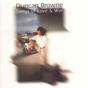 Duncan Browne - Songs Of Love & War Mp3