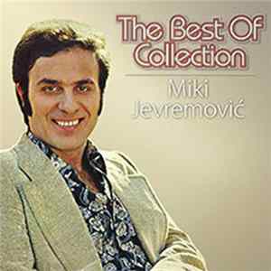 Miki Jevremović - The Best Of Collection Mp3