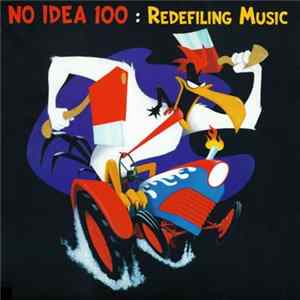 Various - No Idea 100: Redefiling Music Mp3