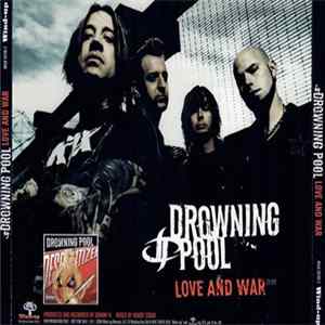 Drowning Pool - Love And War Mp3