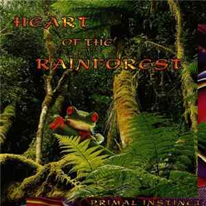 Primal Instinct - Heart Of The Rainforest Mp3