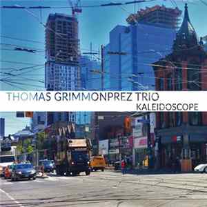 Thomas Grimmonprez Trio - Kaleidoscope Mp3