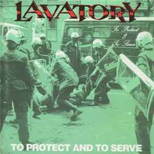 Lavatory - To Protect And To Serve Mp3