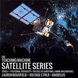 Daedelus, Voltage Ctlr, Lauren Bousfield - Satellite Series • 1 Mp3