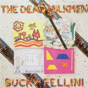 The Dead Milkmen - Bucky Fellini Mp3