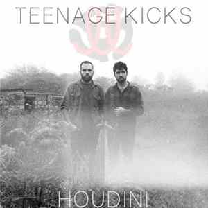 Teenage Kicks - Houdini Mp3