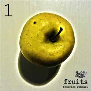 Federico Romanzi - Fruits 1 Mp3