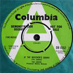 The Smoke - If The Weather's Sunny / I Would If I Could But I Can't Mp3
