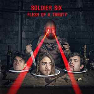 Soldier Six - Flesh Of A Trinity Mp3