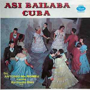 Barbarito Diez con la Orquesta Antonio Maria Romeu - Asi Bailaba Cuba Vol. 6 Mp3