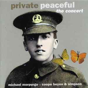 Michael Morpurgo, Coope Boyes & Simpson - Private Peaceful - The Concert Mp3