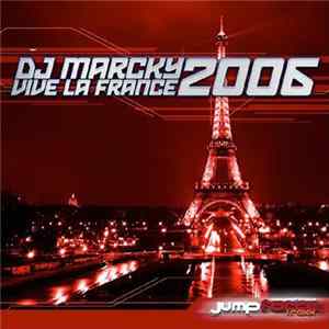 DJ Marcky - Vive La France 2006 Mp3