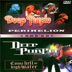 Deep Purple - Perihelion / Come Hell Or High Water Mp3