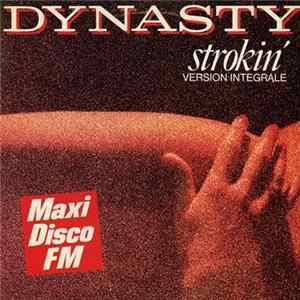 Dynasty - Strokin' (Maxi Disco FM) Mp3