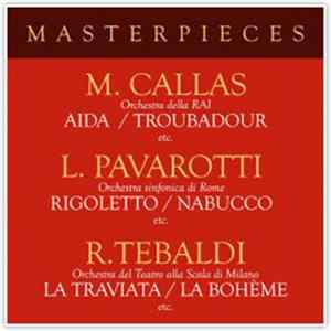 Maria Callas, Luciano Pavarotti, Renata Tebaldi, Orchestra Della RAI, Orchestra Sinfonica de Rome, Orchestra Del Teatro Alla Scala di Milano - Masterpieces with Pavarotti, Callas & Tebaldi Mp3
