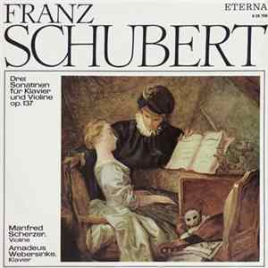 Schubert - Manfred Scherzer, Amadeus Webersinke - Drei Sonatinen Op. 137 Für Klavier Und Violine Mp3