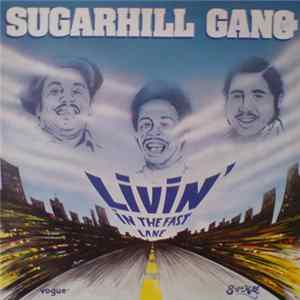 Sugarhill Gang - Livin' In The Fast Lane Mp3