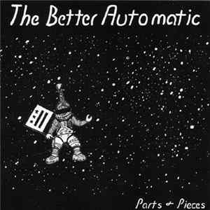 The Better Automatic - Parts + Pieces Mp3