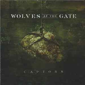 Wolves At The Gate - Captors Mp3