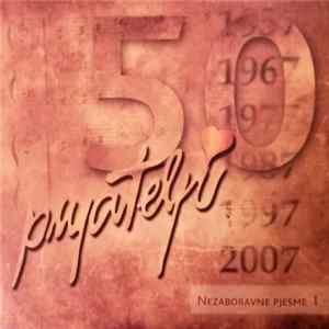 Prijatelji - 50 / Nezaboravne Pjesme 1 Mp3