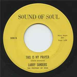 Larry Sanders - This World / This Is My Prayer Mp3