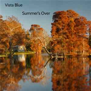 Vista Blue - Summer's Over Mp3