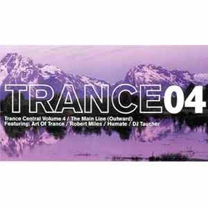 Various - TRANCE04: Trance Central Volume 4 / The Main Line (Outward) Mp3