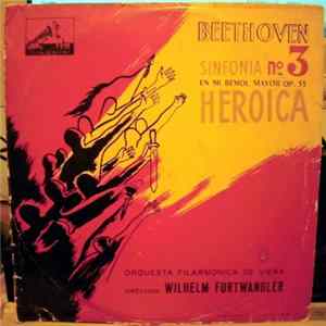 Beethoven / Wilhelm Furtwängler / Orquesta Filarmonica De Viena - Sinfonia Nº3 En Mi Bemol Mayor Op. 55 Heroica Mp3