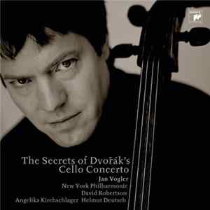 Antonín Dvořák - Jan Vogler, The New York Philharmonic Orchestra, David Robertson - The Secrets of Dvorak's Cello Concerto Mp3