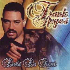 Frank Reyes - Dosis De Amor Mp3