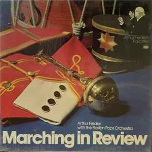 Arthur Fiedler With The Boston Pops Orchestra - Marching in Review Mp3