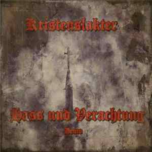 Kristenslakter - Hass Und Verachtung Demo Mp3