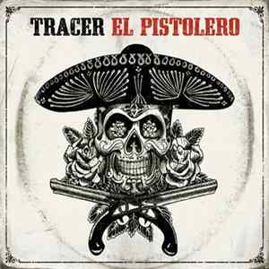 Tracer - El Pistolero Mp3